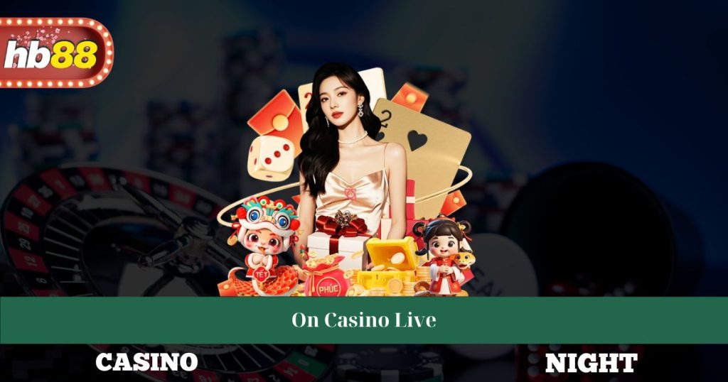 On Casino Live - Trải Nghiệm Đỉnh Cao Chiến Lược Thắng Lớn 4 On Casino Live